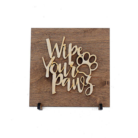 Wipe Your Paws Sign . Wood Sign